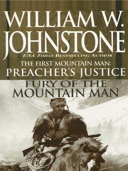 Title details for Preacher's Justice/fury of the Mt Man by William W. Johnstone - Available